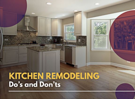 Kitchen Remodeling Do’s and Don’ts